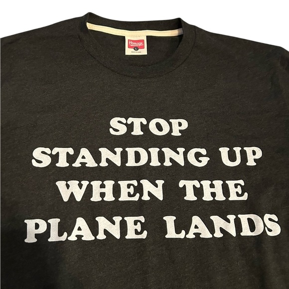 Homage Graphic T-Shirt “Stop Standing Up When The Plane Lands” Size L Funny Tee - Picture 2 of 4